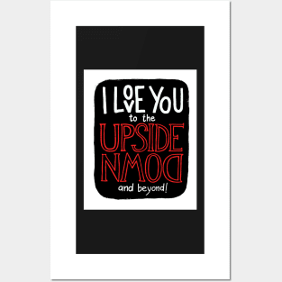 I love you to the upside down and beyond! Posters and Art